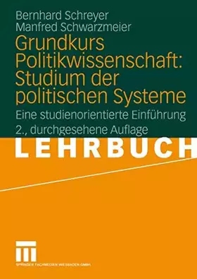 Couverture du produit · Grundkurs Politikwissenschaft: Studium der politischen Systeme: Eine studienorientierte Einführung (German Edition)