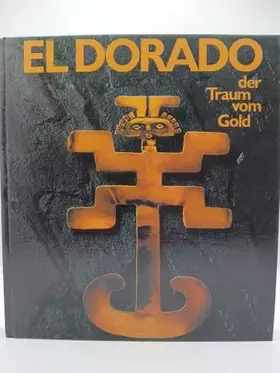 Couverture du produit · El Dorado. Der Traum vom Gold