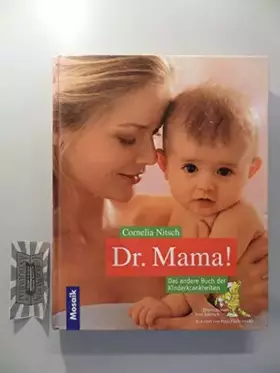Couverture du produit · Dr. Mama: Das andere Buch der Kinderkrankheiten