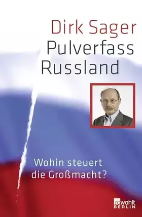 Couverture du produit · Pulverfass Russland: Wohin steuert die Großmacht?