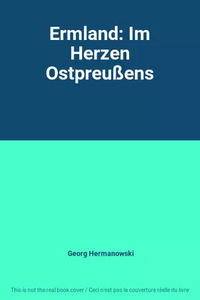 Couverture du produit · Ermland: Im Herzen Ostpreußens