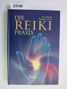 Couverture du produit · Die Reiki Praxis: Handbuch zur Energie- und Bewußtseinsarbeit