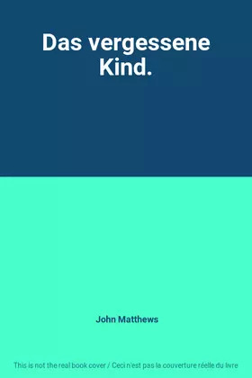 Couverture du produit · Das vergessene Kind.