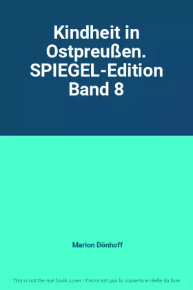 Couverture du produit · Kindheit in Ostpreußen. SPIEGEL-Edition Band 8