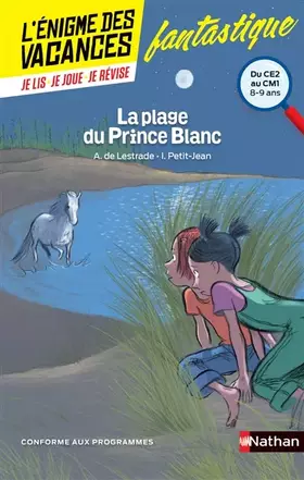 Couverture du produit · L'énigme des vacances - La plage du Prince Blanc - Un roman-jeu pour réviser les principales notions du programme - CE2 vers CM