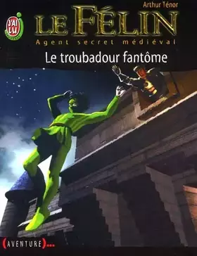 Couverture du produit · Le troubadour fantôme
