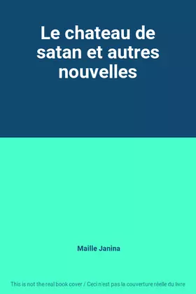 Couverture du produit · Le chateau de satan et autres nouvelles