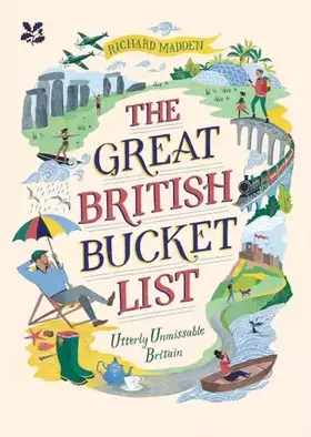 Couverture du produit · The Great British Bucket List: Utterly Unmissable Britain