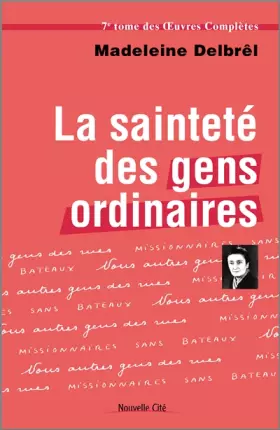 Couverture du produit · La sainteté des gens ordinaires: tome VII des OEuvres Complètes