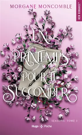 Couverture du produit · Un printemps pour te succomber - poche: Seasons Tome 3