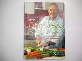 Couverture du produit · Atrévete a Cocinar: La forma más fácil de aprender