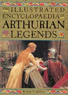 Couverture du produit · The Illustrated Encyclopaedia of Arthurian Legends