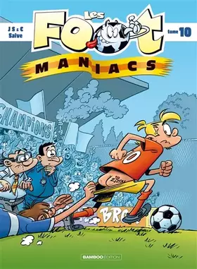 Couverture du produit · Les Footmaniacs - tome 10 - top humour 2023