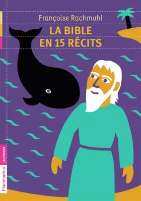Couverture du produit · La Bible en 15 récits