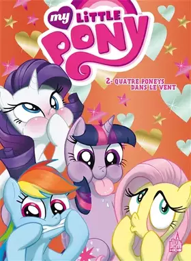 Couverture du produit · My little Pony, tome 2 : Quatre poneys dans le vent