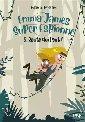 Couverture du produit · Emma James Super Espionne - tome 2 Saute qui peut !