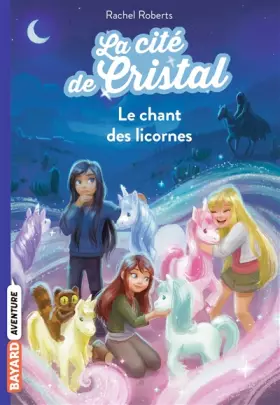 Couverture du produit · La cité de cristal, Tome 01: Le chant des licornes