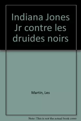 Couverture du produit · Indiana Jones Jr contre les druides noirs