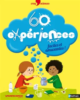 Couverture du produit · 60 expériences faciles et amusantes !