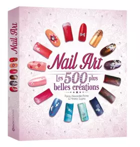 Couverture du produit · Nail Art: Les 500 plus belles créations