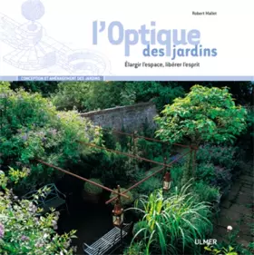 Couverture du produit · L'Optique des jardins (NE). Elargir l'espace, libérer l'esprit
