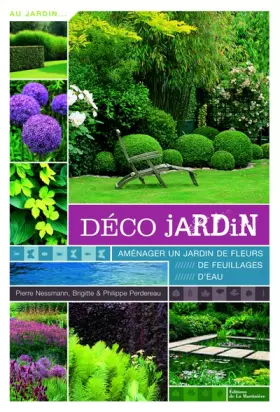 Couverture du produit · Déco jardin - Aménager un jardin de fleurs, de feuillages, d'eau