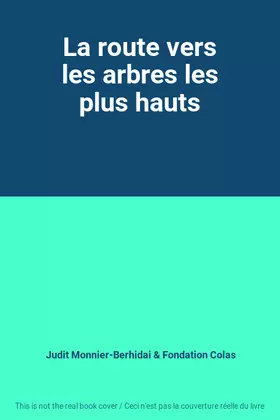 Couverture du produit · La route vers les arbres les plus hauts