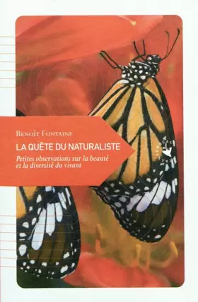 Couverture du produit · La Quête du naturaliste - Petites observations sur la beauté et la diversité du vivant