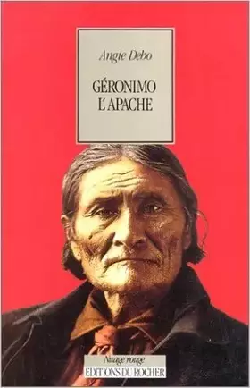 Couverture du produit · Géronimo, l'Apache de Angie Debo ( 25 janvier 1994 )