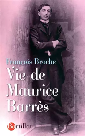 Couverture du produit · Vie de Maurice Barrès