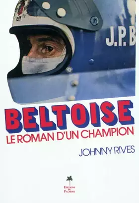 Couverture du produit · Beltoise, le roman d'un champion