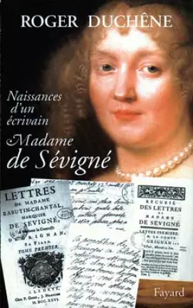 Couverture du produit · Naissance d'un écrivain. Madame de Sévigné