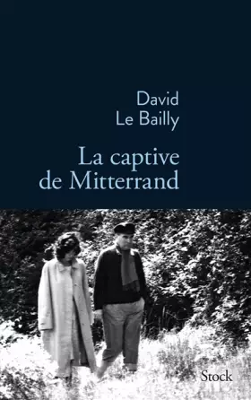 Couverture du produit · La captive de Mitterrand