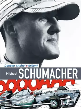 Couverture du produit · Michel Vaillant - Dossiers - Tome 13 - Schumacher (Luxe)