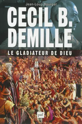 Couverture du produit · Cecil B. DeMille : le gladiateur de Dieu