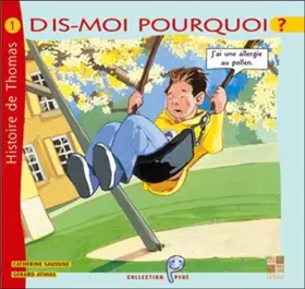 Couverture du produit · Dis-moi pourquoi ? Allergie au pollen