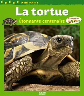 Couverture du produit · La tortue: Etonnante centenaire