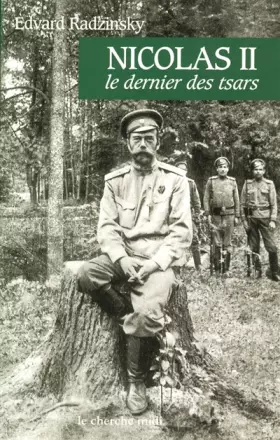 Couverture du produit · Nicolas II, le dernier des Tsars
