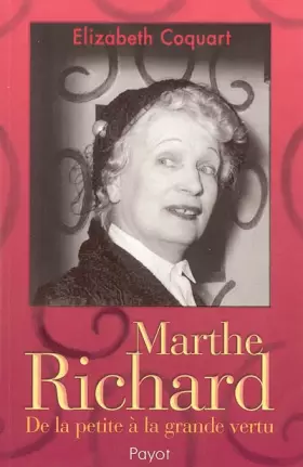 Couverture du produit · Marthe Richard : De la petite à la grande vertu