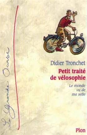 Couverture du produit · Petit traité de vélosophie : le monde vu de ma selle
