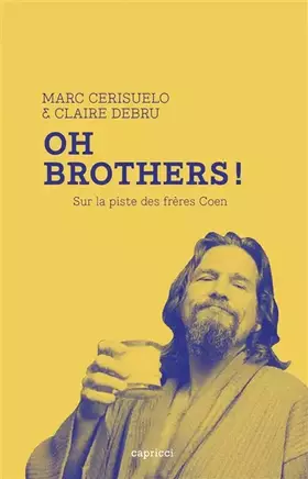 Couverture du produit · Oh Brothers ! Sur la piste des frères Coen