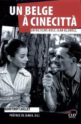 Couverture du produit · Un Belge à Cinecittà, entretiens avec Jean Blondel