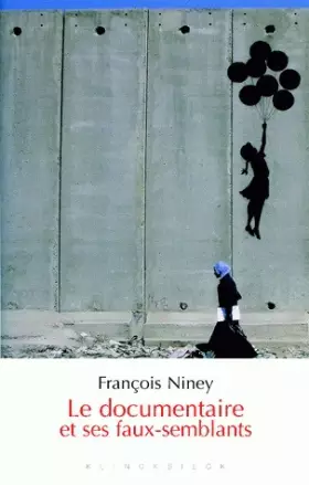 Couverture du produit · Le Documentaire et ses faux-semblants