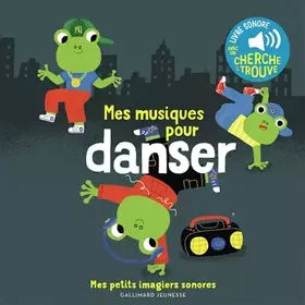 Couverture du produit · Mes musiques pour danser - Mes petits imagiers sonores - Dès 1 an