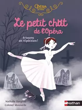 Couverture du produit · Le Petit Chat de L'Opéra, Frissons en répétition ! - Dès 6 ans