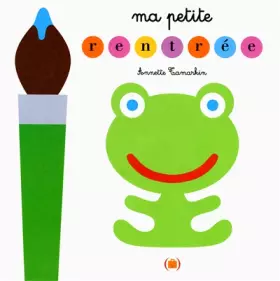 Couverture du produit · Ma petite rentrée · [ Couleurs - Formes ] · Livre animé dès 2 ans
