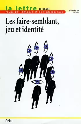 Couverture du produit · Le faire semblant : jeu et identité, numéro 40