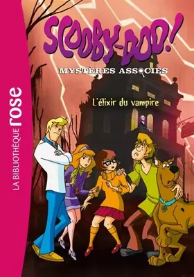 Couverture du produit · Scooby-Doo 02 - L'élixir du vampire