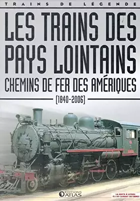Couverture du produit · Les trains des pays lointains, chemin de fer des Amériques, 1840 - 2006, Trains de légende, Transport, Rail, Chemin de fer, Loc