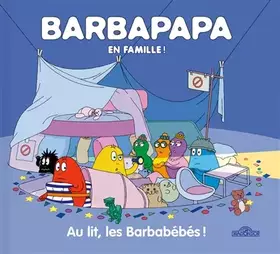 Couverture du produit · Barbapapa – En famille ! – Au lit, les Barbabébés ! – Album – Dès 3 ans